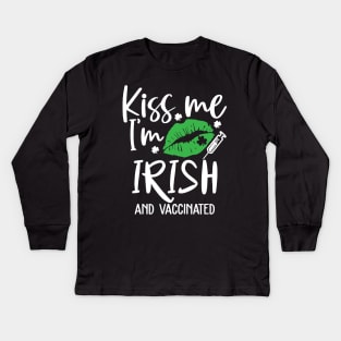 Kiss Me I'm Irish and Vaccinated Kids Long Sleeve T-Shirt